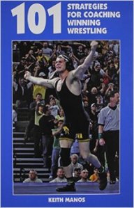 101 Strategies for Coaching Winning Wrestling
